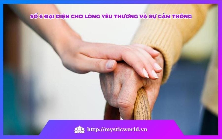 CON SỐ 6 ĐẠI DIỆN CHO LÒNG YÊU THƯƠNG