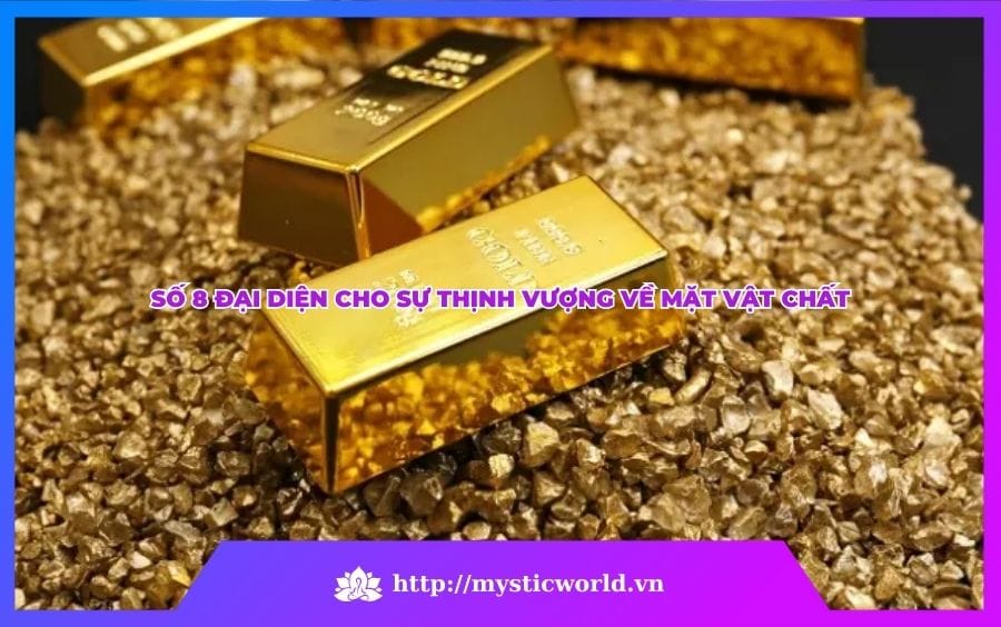 Con số 8 đại diện cho sự thịnh vượng về mặt vật chất