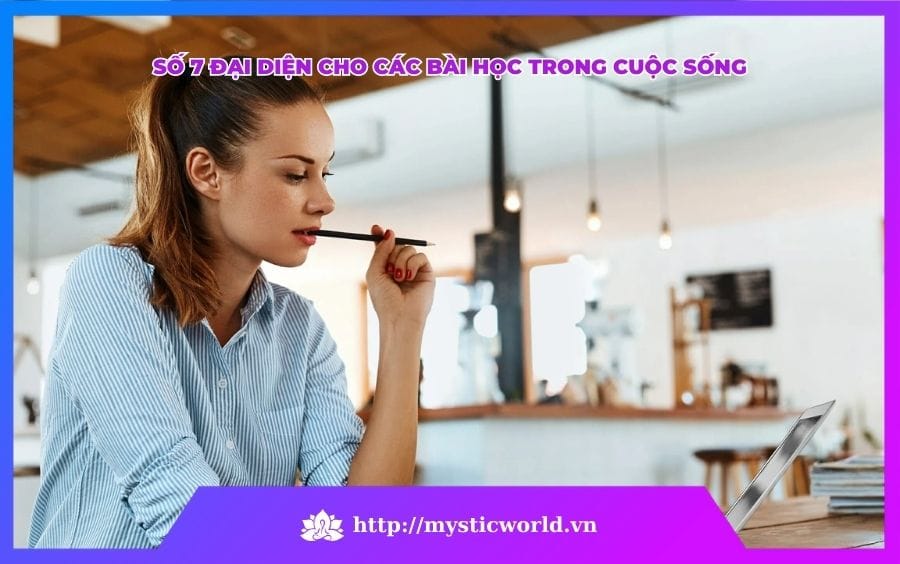 Thần số học số 7 đại diện cho các bài học trong cuộc sống