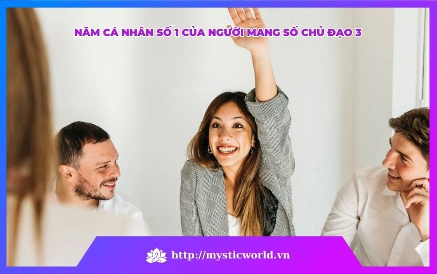 NĂM CÁ NHÂN SỐ 1 CỦA CON SỐ CHỦ ĐẠO 3 