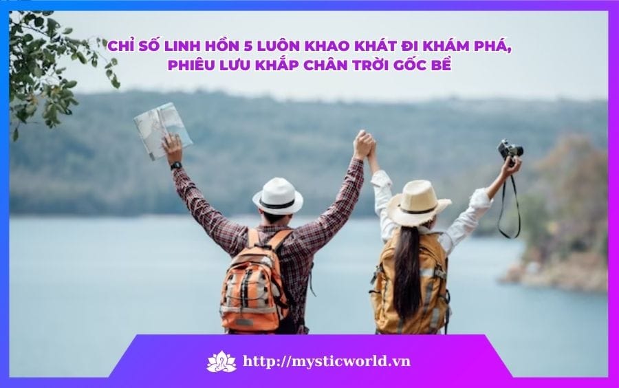 CHỈ SỐ LINH HỒN 5 THÍCH ĐI PHIÊU LƯU, KHÁM PHÁ 