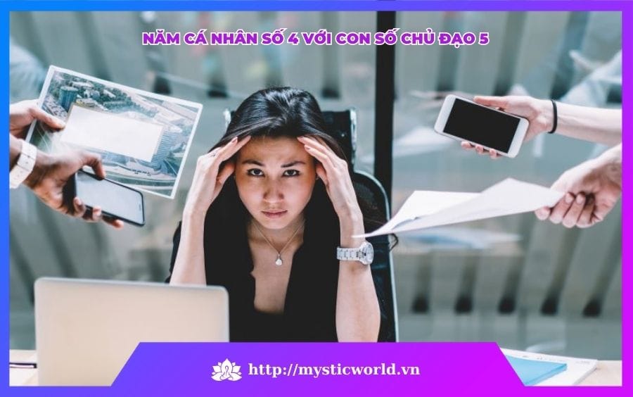  NĂM CÁ NHÂN SỐ 4 VỚI CON SỐ CHỦ ĐẠO 5