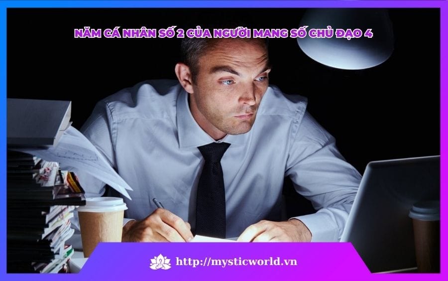 NĂM CÁ NHÂN SỐ 2 CỦA NGƯỜI CÓ SỐ CHỦ ĐẠO 4