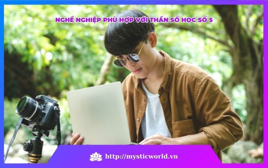 NGHỀ NGHIỆP PHÙ HỢP CỦA CON SỐ 5 
