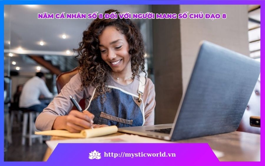 NĂM CÁ NHÂN SỐ 8 ĐỐI VỚI NGƯỜI MANG SỐ CHỦ ĐẠO 8