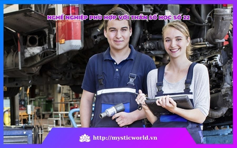 NGHỀ NGHIỆP PHÙ HỢP VỚI CON SỐ CHỦ ĐẠO 22