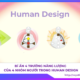 Bí ẩn 4 trường năng lượng của 4 nhóm người trong Human Design