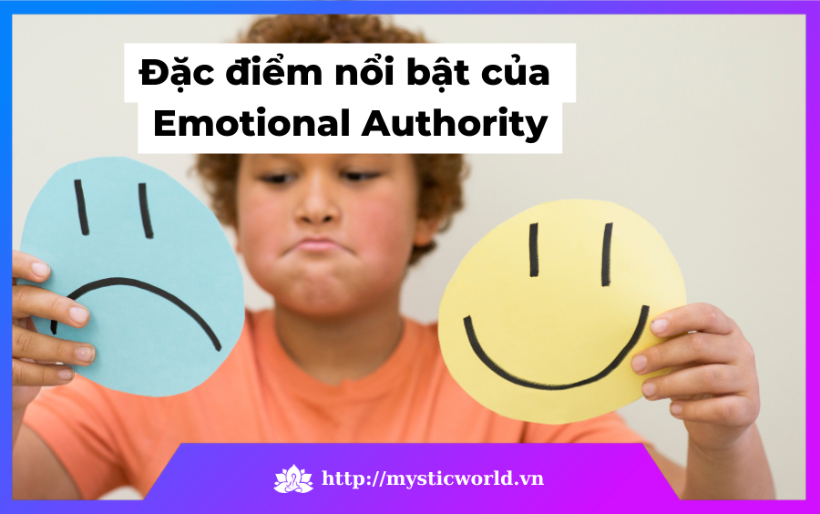 Đặc điểm nổi bật của Emotional Authority