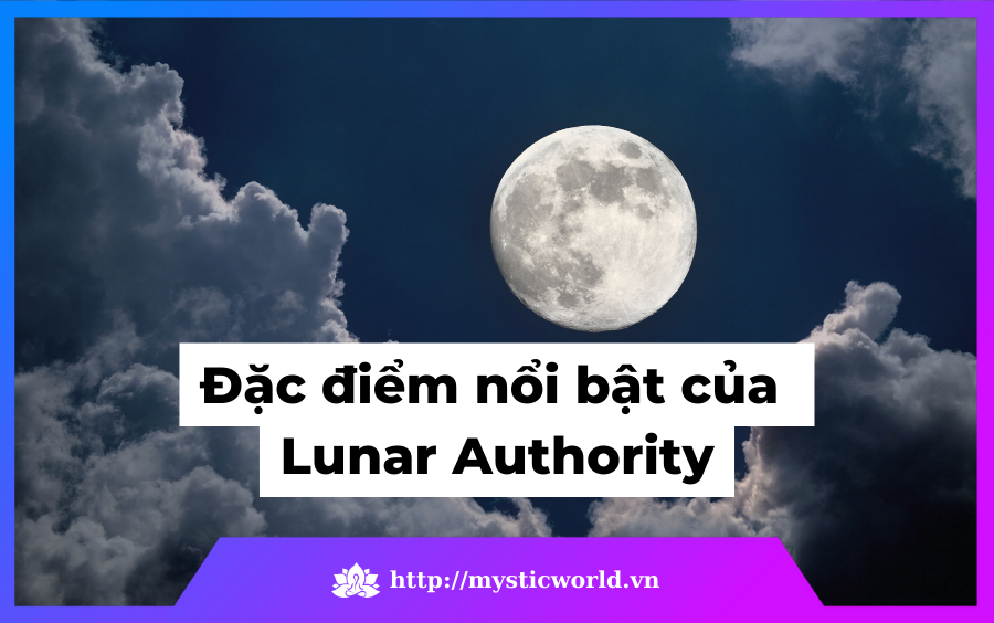 Đặc điểm nổi bật của Lunar Authority