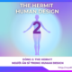 Dòng 2: The Hermit - Người ẩn sĩ trong Human Design