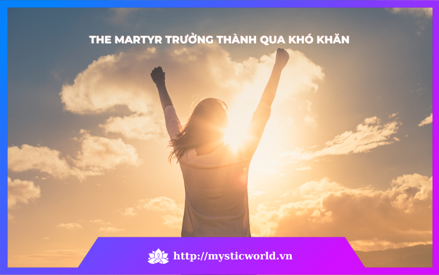 The Martyr trưởng thành qua khó khăn