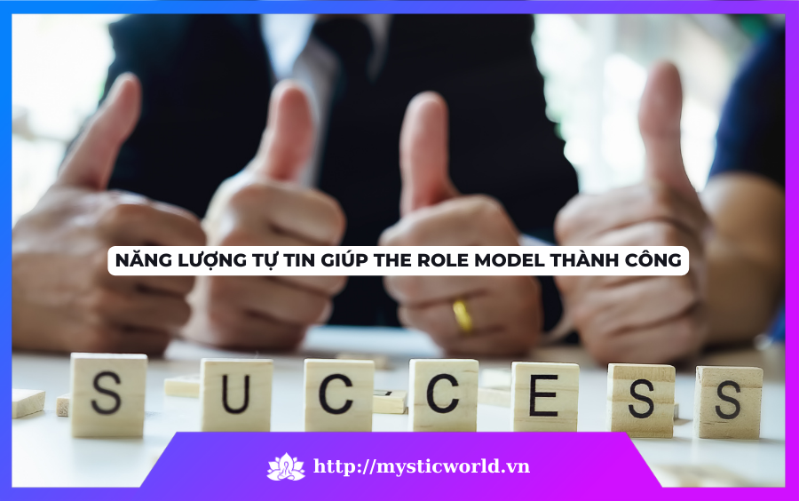 Năng lượng tự tin giúp The Role Model thành công