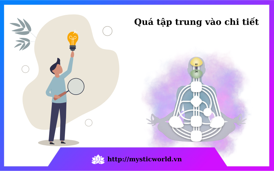Quá tập trung vào chi tiết