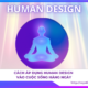 Hướng dẫn thực hành Human Design vào cuộc sống hàng ngày