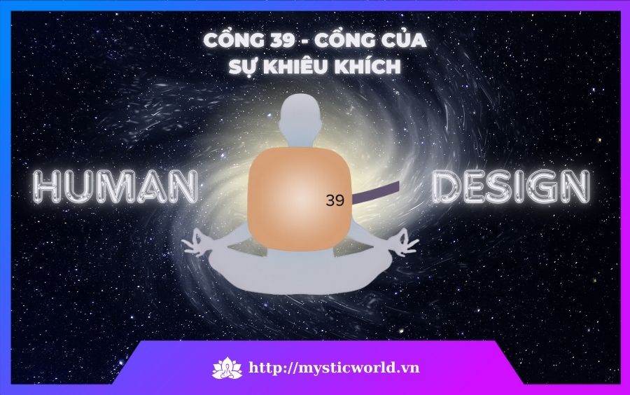 Cổng 39 trong Human Design - Cổng Của Sự Khiêu Khích (2)