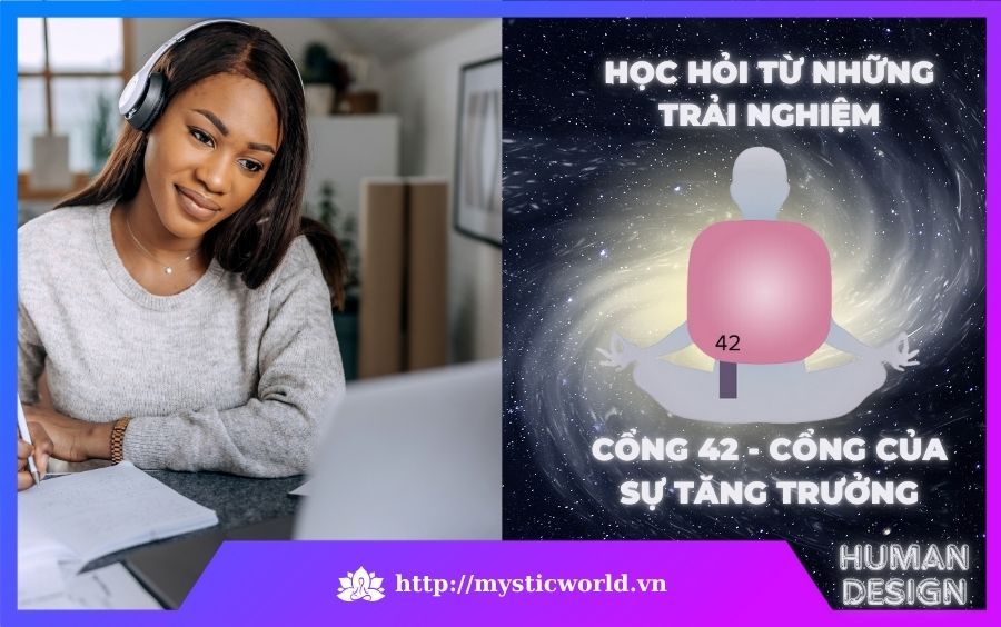 Cổng 42 trong Human Design – Cổng Của Sự Tăng Trưởng - Học hỏi từ những trải nghiệm
