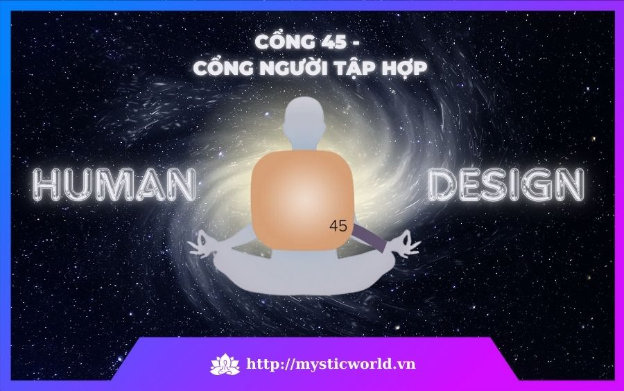 Cổng 45 trong Human Design - Cổng Người Tập Hợp (2)