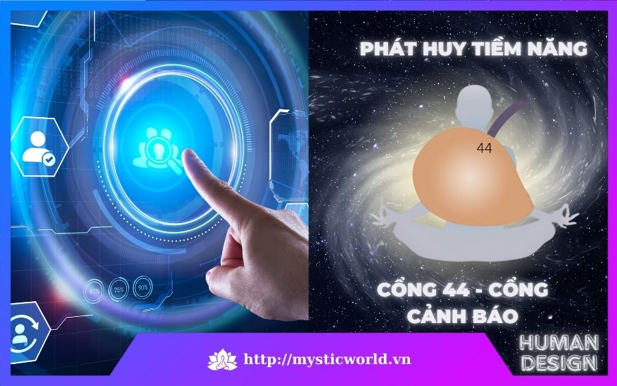 Phát huy tối đa tiềm năng của Cổng 44 trong Human Design