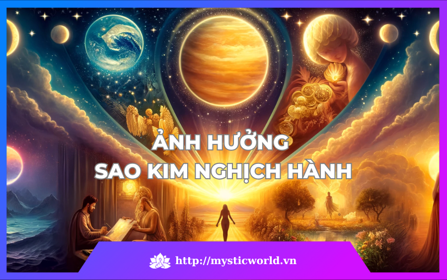 Ảnh hưởng của sao Kim nghịch hành đến các lĩnh vực trong cuộc sống