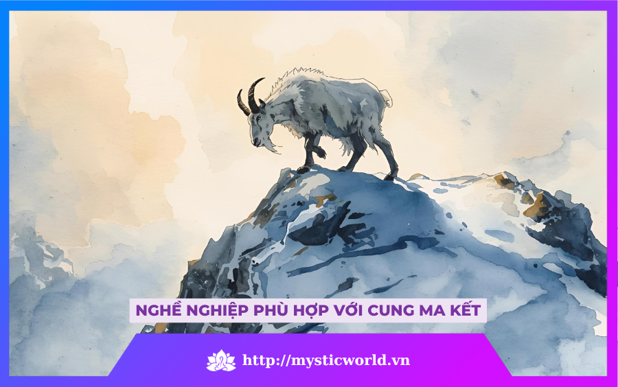 NGHỀ NGHIỆP PHÙ HỢP VỚI CUNG MA KẾT