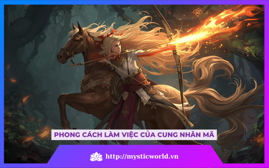 PHONG CÁCH LÀM VIỆC CỦA CUNG NHÂN MÃ